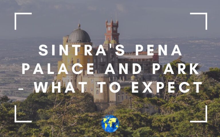 Sintra's Pena Palace and Park - What to Expect